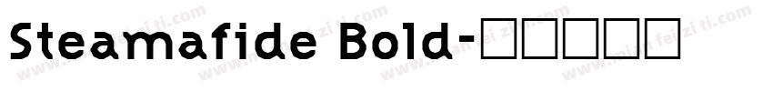 Steamafide Bold字体转换